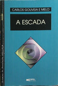 GOUVEIA E MELO. (Carlos) A ESCADA.