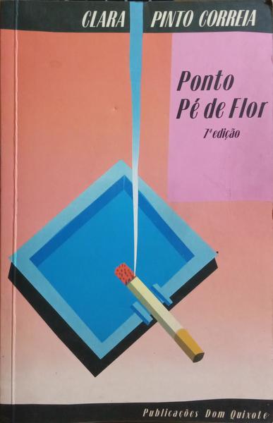 PINTO CORREIA. (Clara) PONTO PÉ DE FLOR. [7.ª EDIÇÃO]