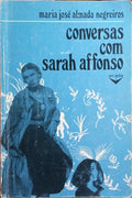 ALMADA NEGREIROS. (Maria José) CONVERSAS COM SARAH AFFONSO.