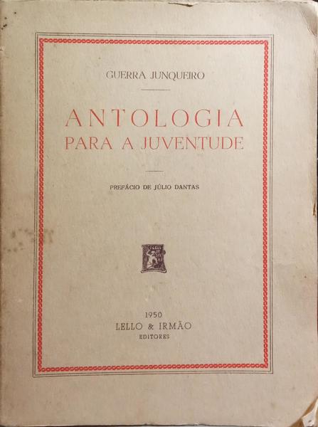 GUERRA JUNQUEIRO. (Abílio Manuel) ANTOLOGIA PARA A JUVENTUDE.