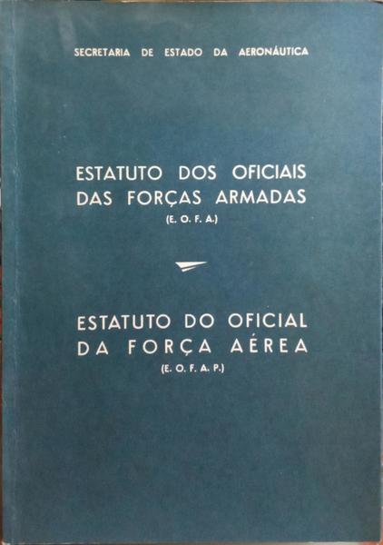 ESTATUTO DOS OFICIAIS DAS FORÇAS ARMADAS, ESTATUTO DO OFICIAL DA FORÇA AÉREA.