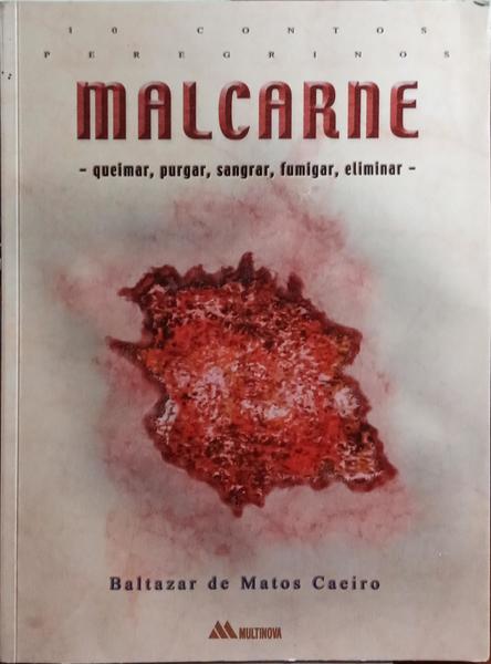 MATOS CAEIRO. (Baltazar de) MALCARNE, 10 CONTOS PEREGRINOS.