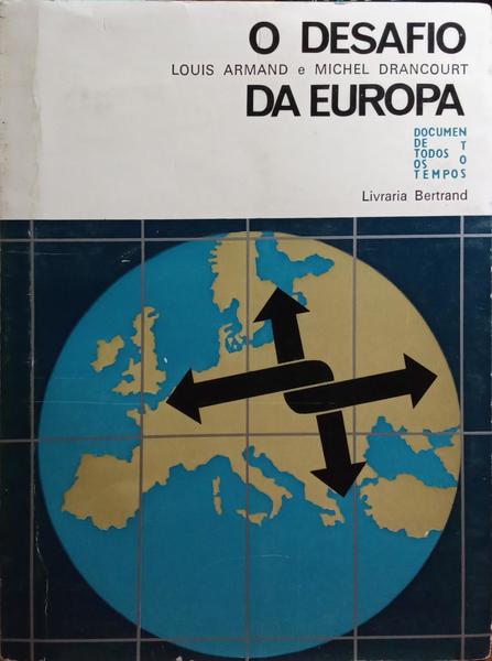 ARMAND. (Louis) e Michel Drancourt. O DESAFIO DA EUROPA.