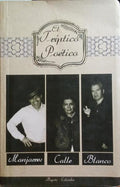 CALLE MÁRQUEZ. (María Graciela), Arecio Manjarrés García e Juan Alberto Blanco Puentes. EL TRIPTICO POÉTICO.