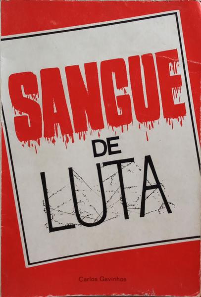 GAVINHOS. (Carlos) SANGUE DE LUTA.