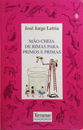 LETRIA. (José Jorge) MÃO-CHEIA DE RIMAS PARA PRIMOS E PRIMAS.
