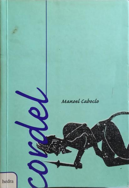 CABOCLO. (Manoel) e Gilmar de Carvalho. MANOEL CABOCLO.