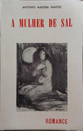 MADEIRA SANTOS. (António) A MULHER DE SAL.