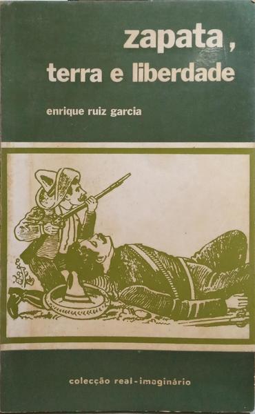 RUIZ GARCIA. (Enrique) ZAPATA, TERRA E LIBERDADE.