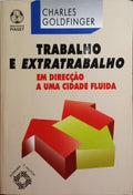 GOLDFINGER. (Charles) TRABALHO E EXTRATRABALHO.