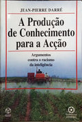 DARRÉ. (Jean-Pierre) A PRODUÇÃO DE CONHECIMENTO PARA A ACÇÃO.
