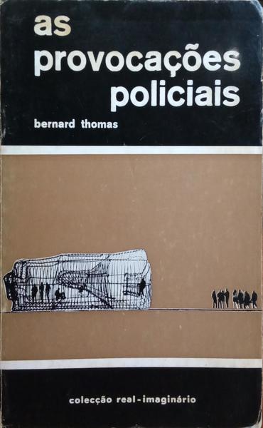 THOMAS. (Bernard) AS PROVOCAÇÕES POLÍCIAIS.