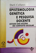 COLLARES. (Darli) EPISTEMOLOGIA GENÉTICA E PESQUISA DOCENTE.
