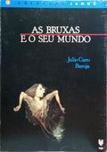 CARO BAROJA. (Julio) AS BRUXAS E O SEU MUNDO.