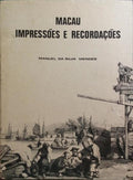 SILVA MENDES. (Manuel da) MACAU, IMPRESSÕES E RECORDAÇÕES.