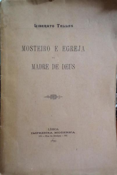 TELES. (Liberato) MOSTEIRO E EGREJA DA MADRE DE DEUS.