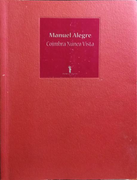 ALEGRE. (Manuel) COIMBRA NUNCA VISTA. [2.ª EDIÇÃO]