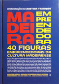 MADEIRA EMPREENDEDORA: 40 FIGURAS EMPREENDEDORAS DA CULTURA MADEIRENSE.