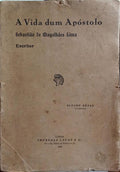 A VIDA DUM APÃ“STOLO: SEBASTIÃƒO DE MAGALHÃƒES DE LIMA, ESCRITOR.