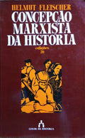 CONCEPÃ‡ÃƒO MARXISTA DA HISTÃ“RIA.