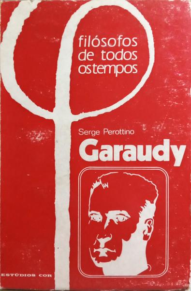 GARAUDY E O MARXISMO DO SÃ‰CULO XX.