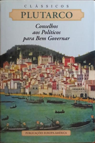 CONSELHOS AOS POLÃ?TICOS PARA BEM GOVERNAR.