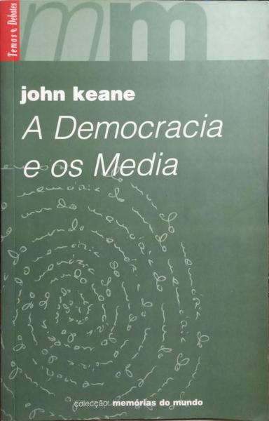 A DEMOCRACIA E OS MEDIA.