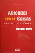 APRENDER COM AS COISAS, UMA INICIAÃ‡ÃƒO Ã€ FILOSOFIA.