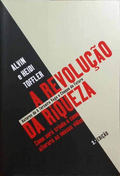 A REVOLUÃ‡ÃƒO DA RIQUEZA. [3.Âª EDIÃ‡ÃƒO]