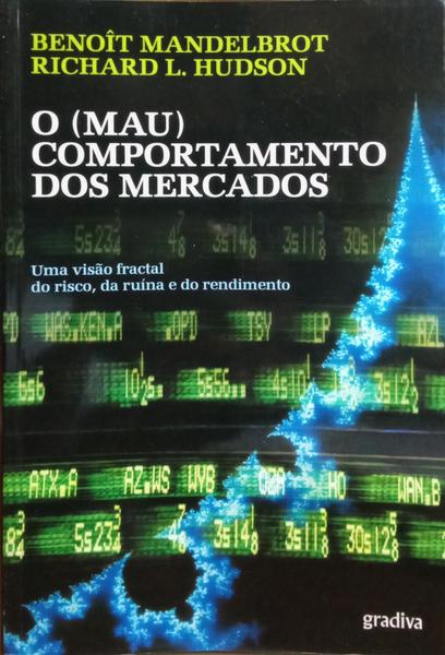 O (MAU) COMPORTAMENTO DOS MERCADOS.