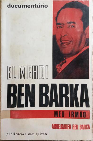 EL MEHDI, BEN BARKA, MEU IRMÃƒO.