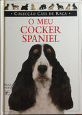 O MEU COCKER SPANIEL.