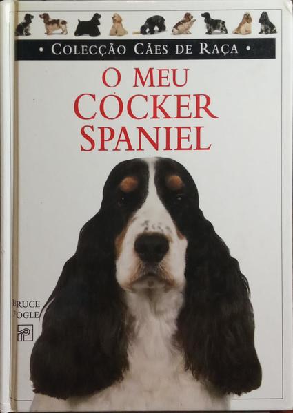 O MEU COCKER SPANIEL.