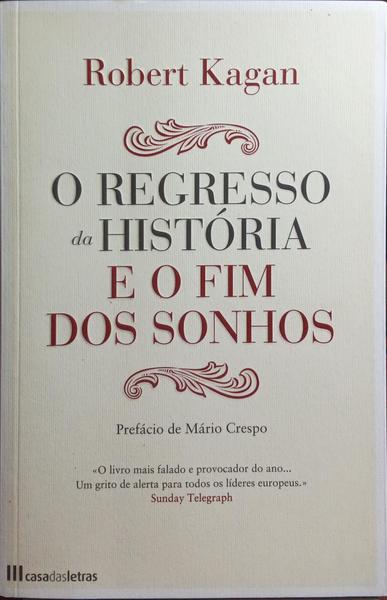O REGRESSO DA HISTÃ“RIA E O FIM DOS SONHOS.