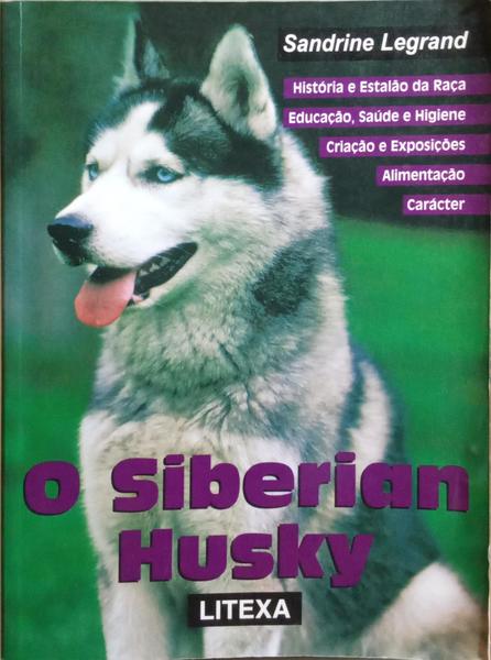 O SIBERIAN HUSKY.