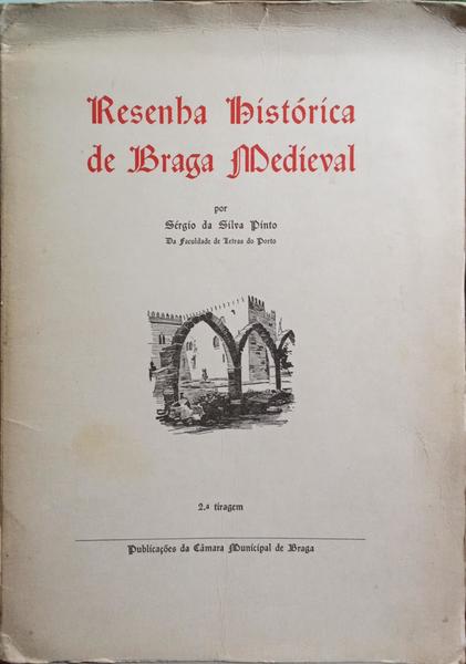 RESENHA HISTÃ“RICA DE BRAGA MEDIEVAL.