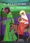 O EVANGELHO DAS CRIANÃ‡AS. [4.Âª EDIÃ‡ÃƒO]