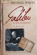 GALILEU, O ANTICRISTO.