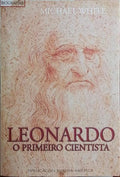 LEONARDO, O PRIMEIRO CIENTISTA. [2.Âª EDIÃ‡ÃƒO]
