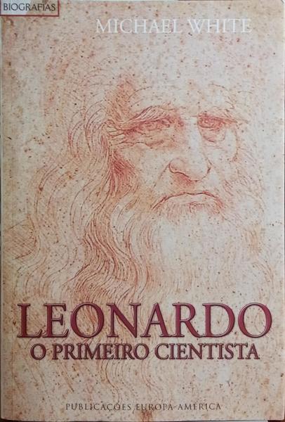 LEONARDO, O PRIMEIRO CIENTISTA. [2.Âª EDIÃ‡ÃƒO]