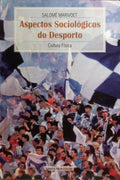 ASPECTOS SOCIOLÃ“GICOS DO DESPORTO.