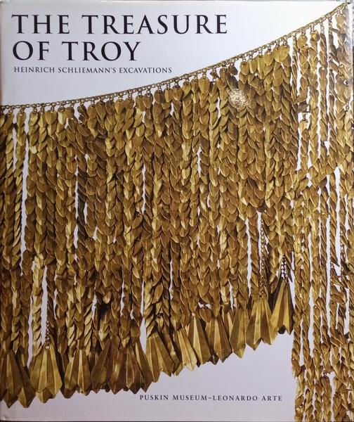THE TREASURE OF TROY: HEINRICH SCHLIEMANN'S EXCAVATIONS.