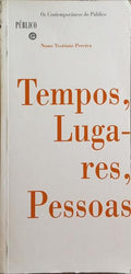 TEMPOS, LUGARES, PESSOAS.