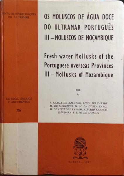 OS MOLUSCOS DE ÃGUA DOCE DO ULTRAMAR PORTUGUÃŠS.