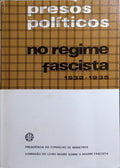 PRESOS POLÃTICOS NO REGIME FASCISTA. [4 VOLS.]