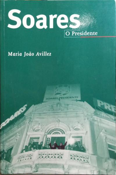 SOARES: O PRESIDENTE. [DEDICATÃ“RIA]