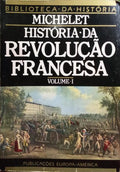 HISTÃ“RIA DA REVOLUÃ‡ÃƒO FRANCESA. [4 VOLS.]