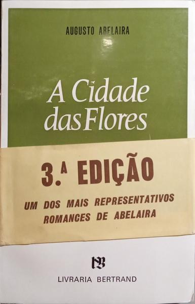 A CIDADE DAS FLORES. [3.Âª EDIÃ‡ÃƒO]