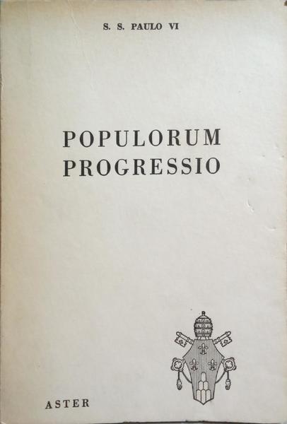 POPULORUM PROGRESSIO. CARTA ENCÃCLICA SOBRE O DESENVOLVIMENTO DOS POVOS. [5.Âª EDIÃ‡ÃƒO]