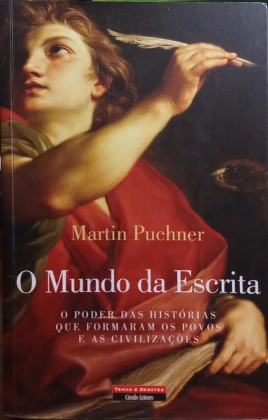O MUNDO DA ESCRITA. O PODER DAS HISTÃ“RIAS QUE FORMARAM OS POVOS E AS CIVILIZAÃ‡Ã•ES.